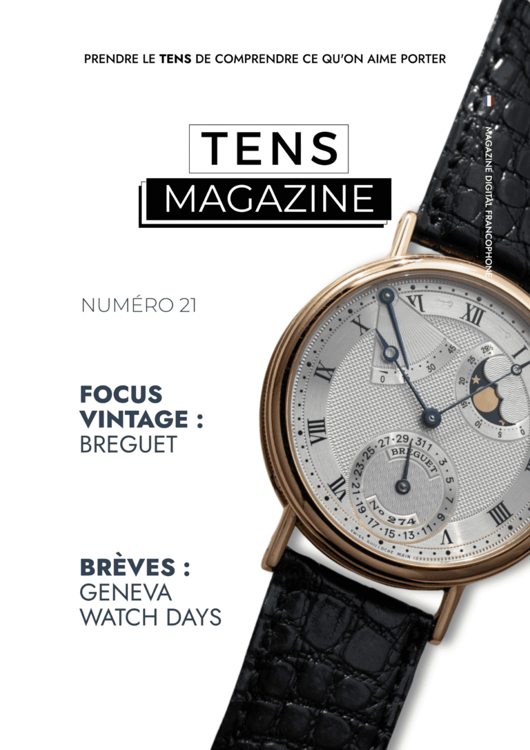 Couverture Tens Magazine N°21 - Focus Vintage : Breguet et Brèves Geneva Watch Days avec Laurent Ferrier, Trilobe, Dennison et Kerbedanz